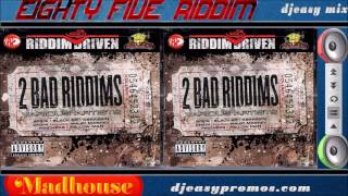 Eighty Five Riddim mix 2005 ● Madhouse● mix by Djeasy [upl. by Atsyrt906]