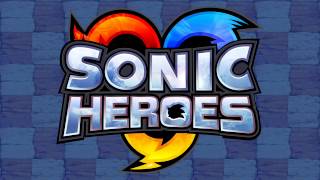 Sonic Heroes  Sonic Heroes OST [upl. by Birkett]