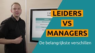 Het verschil tussen Leiders en Managers [upl. by Oedama]