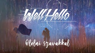 WELLHELLO  ÖLELNI SZAVAKKAL  OFFICIAL MUSIC VIDEO [upl. by Idou]