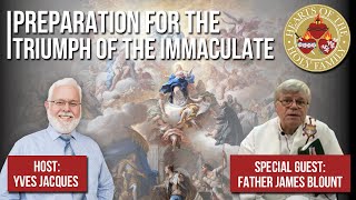 Fr James Blount Preparation for the Triumph of the Immaculate Part 1  Hearts of the Holy Family [upl. by Aduh]