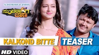 Sundaranga Jaana Songs  Kalkond Bitte Video Teaser  Ganesh Shanvi Srivastava  BAjaneesh Loknath [upl. by Merl]