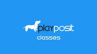 PlayPosit Tutorial Classes [upl. by Bixler]