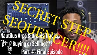 Nautilus Arps amp Drums  Buying or Selling Part 4 FINAL EPISODE Overview Tutorial Step Sequencer [upl. by Ramyar]