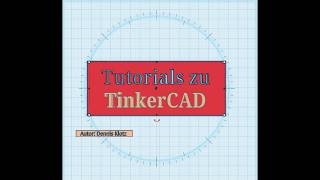 TinkerCAD Tutorial 1  Einführung [upl. by Tynan246]