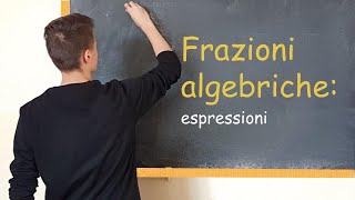 Espressione con Frazioni Algebriche [upl. by Uchish]