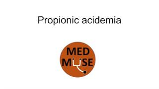 Propionic Acidemia [upl. by Erait102]