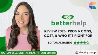 BetterHelp Review 2023 Pros amp Cons Cost amp Who It’s Right For [upl. by Ailices]