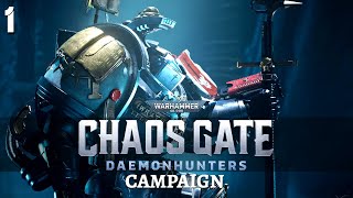 Warhammer 40000 Chaos Gate  Daemonhunters  Campaign 1  Stop Hammer Time [upl. by Dowzall683]