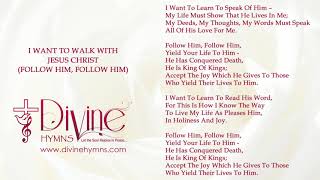 I Want To Walk With Jesus Christ Song Lyrics Video [upl. by Tibold]