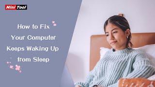 How to Fix Your Computer Keeps Waking Up from Sleep [upl. by Emrich]