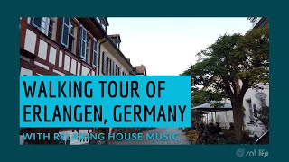 Walking Tour of Erlangen Germany with Relaxing House Music  SNT Life [upl. by Cirilla701]