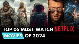 5 Best Netflix Movies of 2024 Watch These Now [upl. by Carey78]