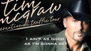 Better Than I Used to Be  Tim McGraw Lyrics on Screen [upl. by Eidoow]