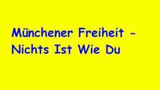 Münchener Freiheit  Nichts ist wie Du [upl. by Ecinad]