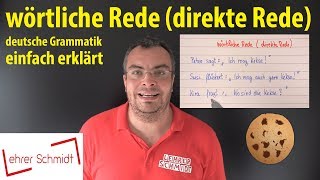 wörtliche Rede  direkte Rede  deutsche Grammatik  Lehrerschmidt  einfach erklärt [upl. by Ellenaj]