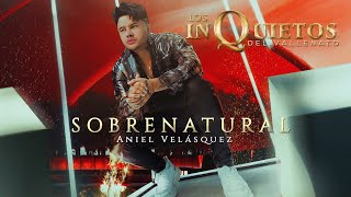 Sobrenatural  Los Inquietos del Vallenato Video Oficial [upl. by Hax]