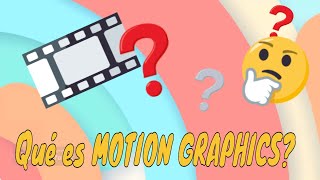 Qué es MOTION GRAPHICS [upl. by Jabin918]