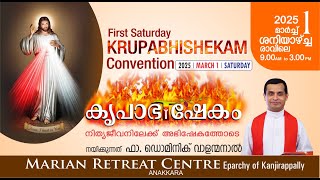 KRUPABHISHEKAM FIRST SATURDAY BIBLE CONVENTION  01 MARCH 2025  FR DOMINIC VALANMANAL [upl. by Ztnaj211]