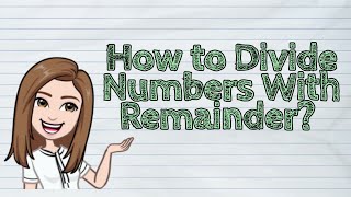 MATH How To Divide Numbers With Remainder  iQuestionPH [upl. by Undine]