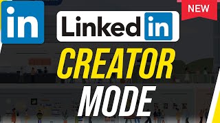 How to Activate and Use LinkedIn Creator Mode [upl. by Akcinahs]