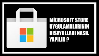 Microsoft Store Uygulamalarının Masaüstüne Kısayolları Nasıl Yapılır [upl. by Slrahc]