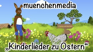 Osterlieder für Kinder  Kinderlieder  Osterhasenlieder  muenchenmedia [upl. by Radec]