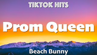 Beach Bunny  Prom Queen Lyrics  TikTok Hits [upl. by Klemm]