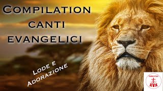 Compilation canti evangelici  Lode e adorazione CantiCristiani di Preghiera in Canto [upl. by Nahtnoj]