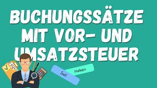 Buchungssätze mit Vorsteuer und Umsatzsteuer einfach erklärt [upl. by Oliviero]