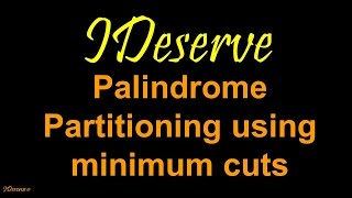 Palindrome Partitioning Dynamic Programming [upl. by Hamilton]