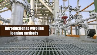 Introduction to wireline logging methods [upl. by Granthem]