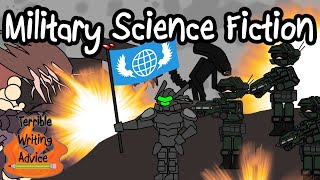 MILITARY SCIENCE FICTION  Terrible Writing Advice [upl. by Otrebcire]