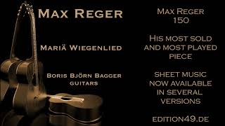 Max Reger Mariä Wiegenlied Boris Björn Bagger guitar instrumental Gitarre Virgins Slumber Song [upl. by Enortna]