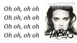 Tove Lo  HABITS Stay High  Lyrics Video [upl. by Royal]