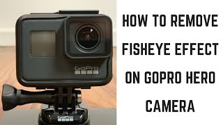 How to Remove Fisheye Effect on GoPro Hero Camera [upl. by Gerdeen953]