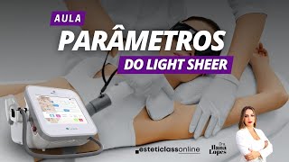 PARÂMETROS DO LIGHT SHEER  aula [upl. by Egroeg]