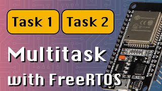 How to Multitask with FreeRTOS ESP32  Arduino series [upl. by Elyag232]