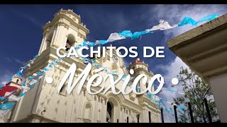 Cachitos de México Pueblos Mágicos de Oaxaca [upl. by Assilat755]