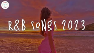 RampB songs 2023 🍷 RampB music 2023  Best rnb songs playlist [upl. by Rissa]