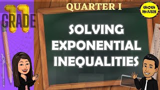 SOLVING EXPONENTIAL INEQUALITIES  GRADE 11 GENERAL MATHEMATICS Q1 [upl. by Loftus]