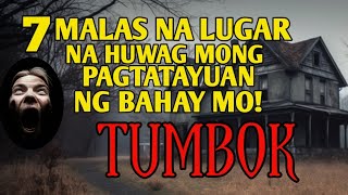 7 MALAS NA LUGAR NA HUWAG MONG PAGTATAYUAN NG BAHAY MO PAMAHIIN NG TUMBOK [upl. by Reivazx]