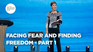 Facing Fear and Finding Freedom  Part 1  Joyce Meyer  Enjoying Everyday Life [upl. by Bertrando]