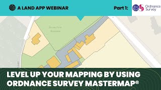 Part 1 Level Up your Mapping by Using Ordnance Survey Mastermap® [upl. by Gnauq]