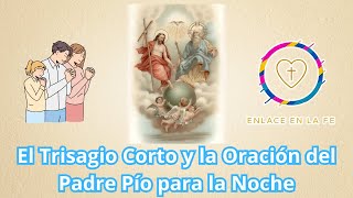 Trisagio Corto y Oración del Padre Pío Protección y paz nocturna ✨🙏🏻 [upl. by Notyal]