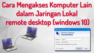 Cara Mengakses Komputer Lain dalam Jaringan Lokal remote desktop windows 10 [upl. by Raul]