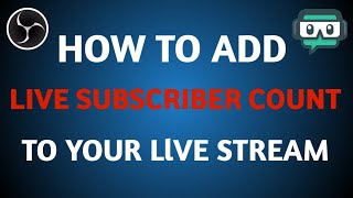 HOW TO ADD LIVE SUB COUNT TO OBS  LIVE SUBSCRIBER COUNT KAISE ADD KARE  STREAMERS DIGEST [upl. by Selig711]