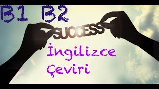 B1 B2 İngilizce Türkçe Çeviri Metinleri 11 [upl. by Llorrad]