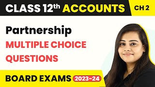 Fundamentals  Multiple Choice Questions MCQs  Partnership  Class 12 Accounts Ch 2 202223 [upl. by Nosaj]