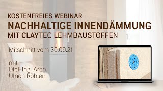 CLAYTEC WEBINAR  Innendämmung mit Baustoffen aus Lehm vom 30092021 [upl. by Otrebide]